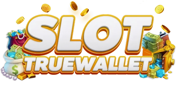 slot true wallet ฝาก ถอน ไม่มีขั้นต่ำ